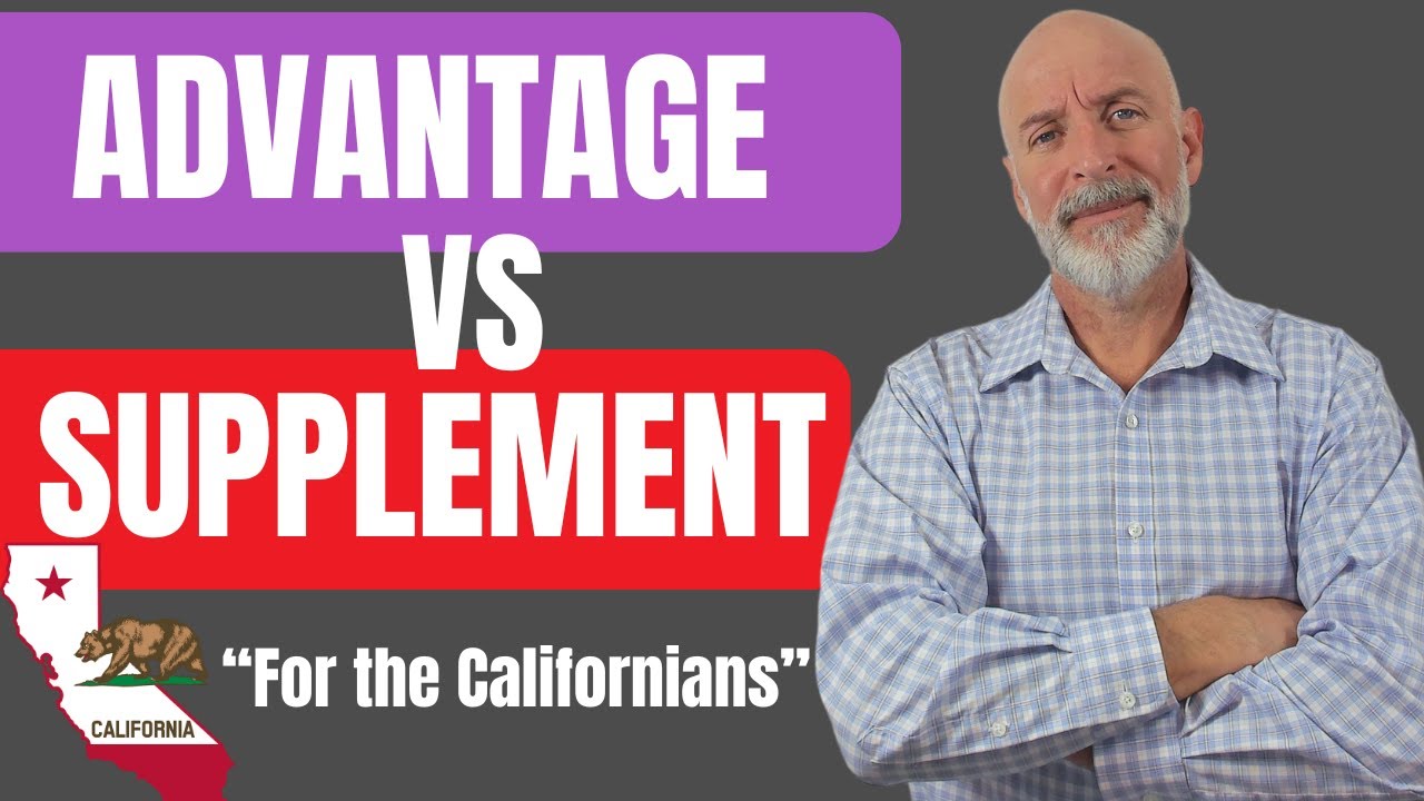 Medicare Advantage vs Supplements (Medigap): The SHOCKING Difference! California Guide