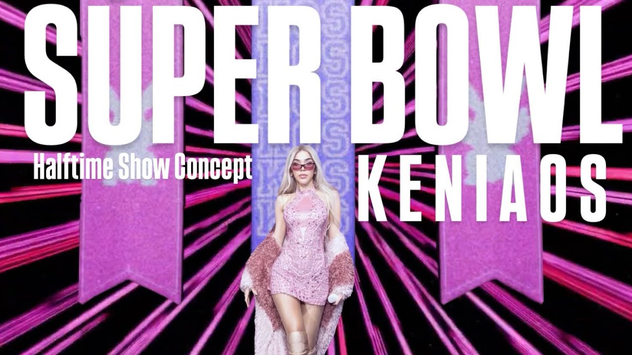 KeniaOs - SuperBowl Halftime Show (Concept)