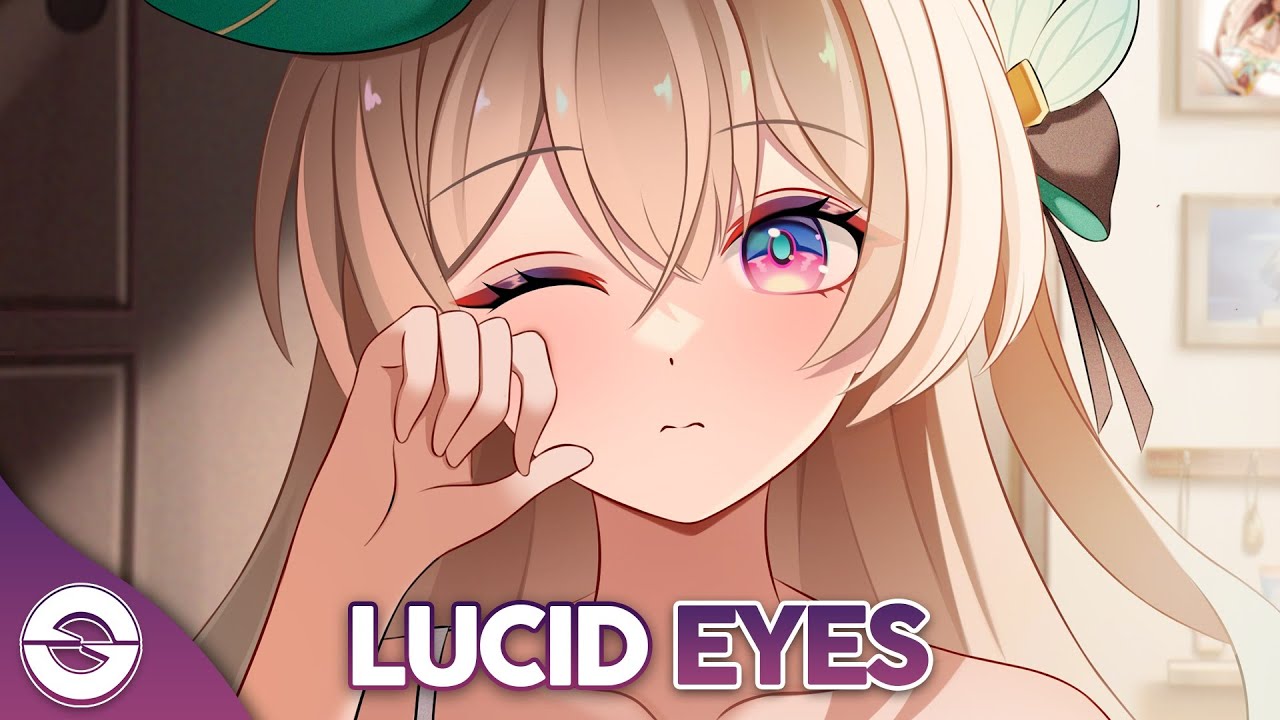 Nightcore - Lucid Eyes (Lyrics)