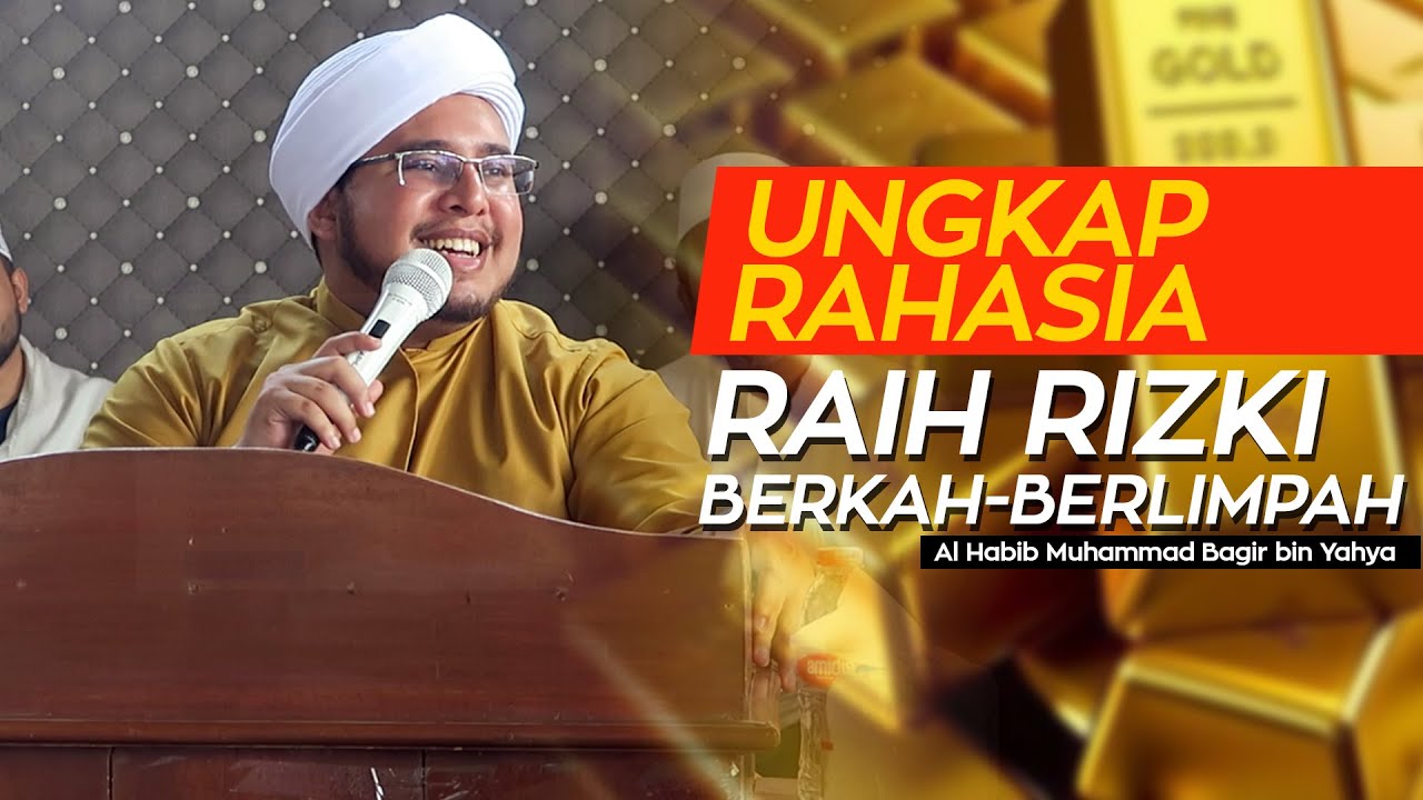 Resep Rizki Berlimpah dan Berkah | Al Habib Muhammad Bagir bin Yahya