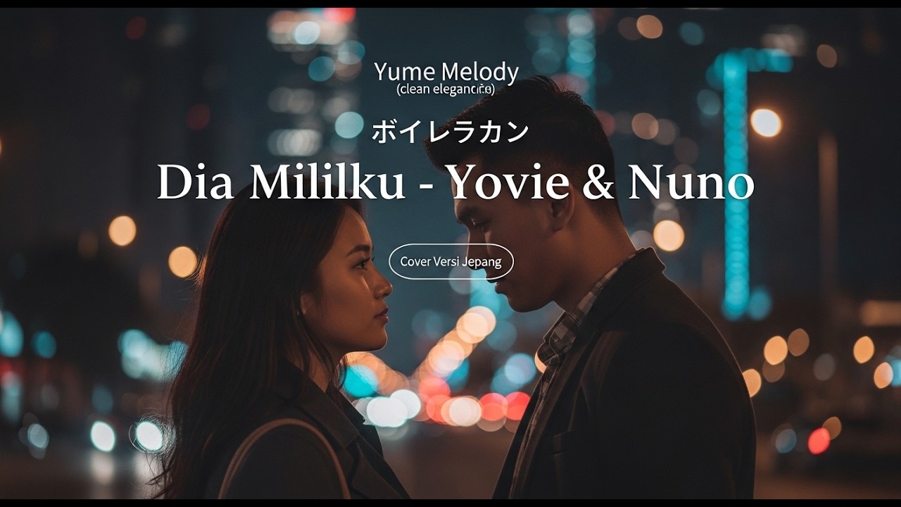 Yovie & Nuno - Dia Milikku – Japanese Version (Female Cover)