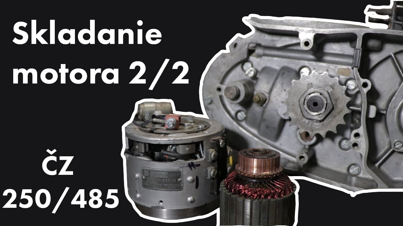 ČZ 250/485 časť 7. - SKLADANIE MOTORA - 2/2