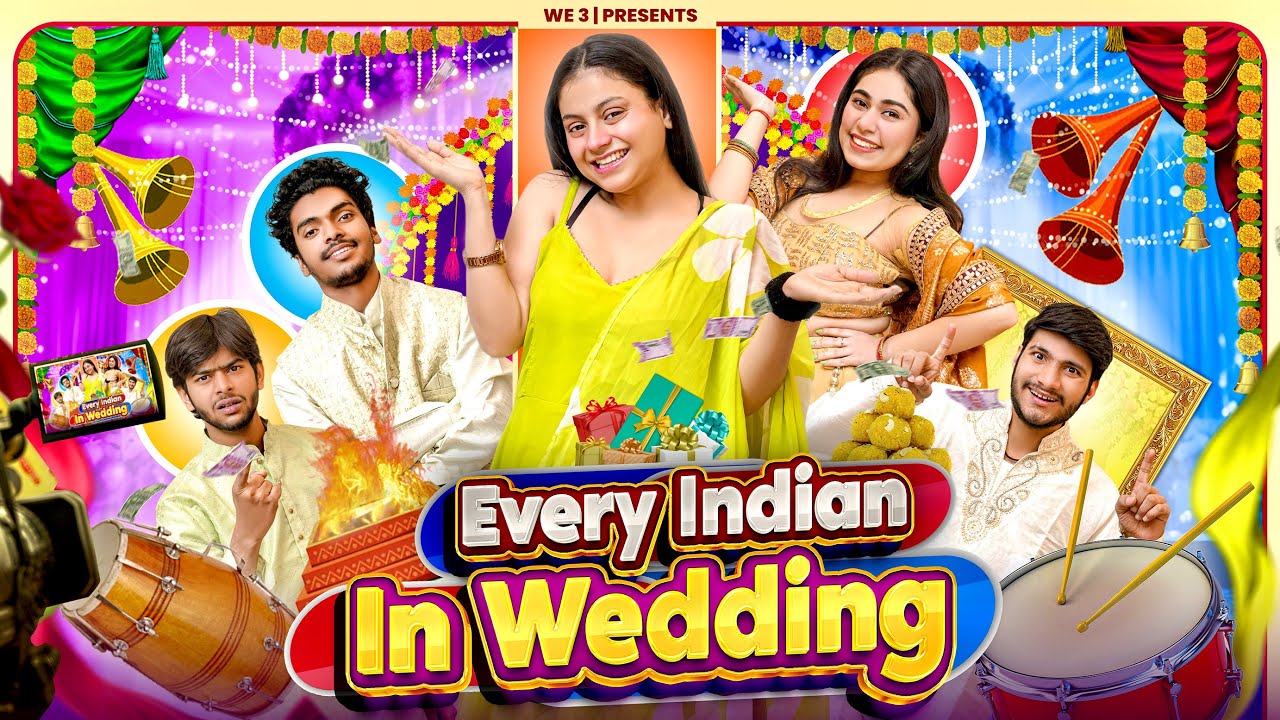 Every Indian In Wedding || We 3 || Aditi Sharma