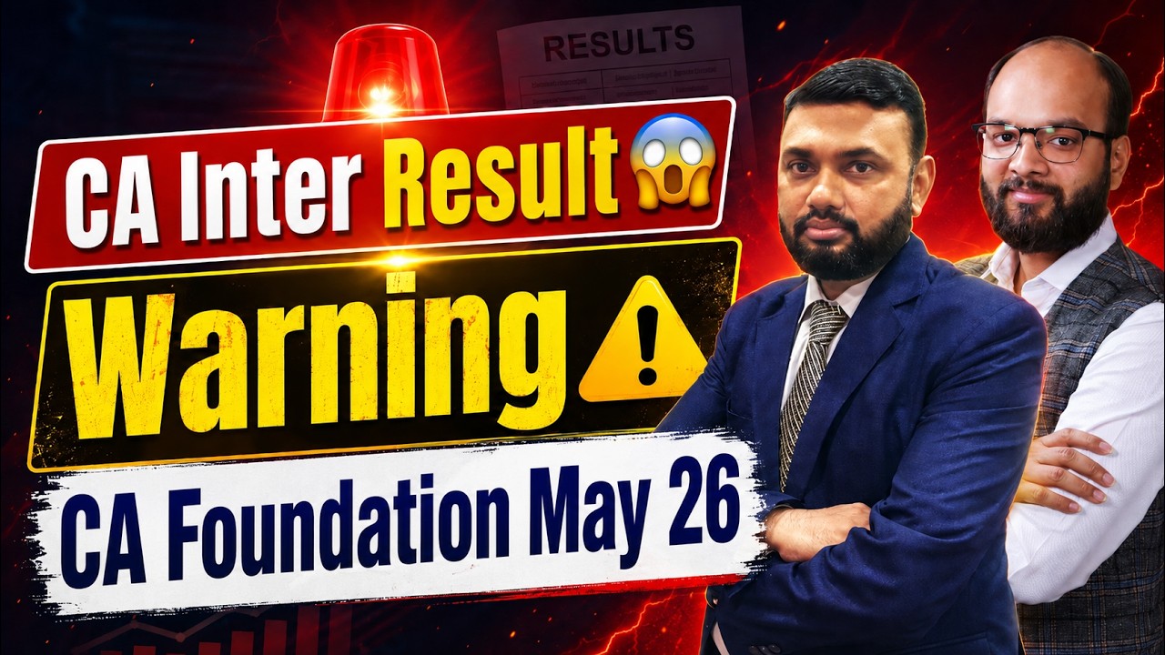 CA Foundation Result May 2026 | What To Do Before Results | CA Inter Result Warning
