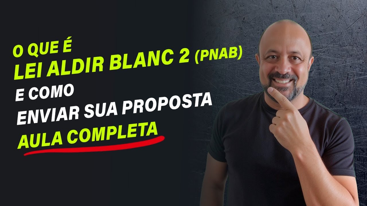 O QUE É A LEI ALDIR BLANC 2 E COMO ENVIAR SUA PROPOSTA