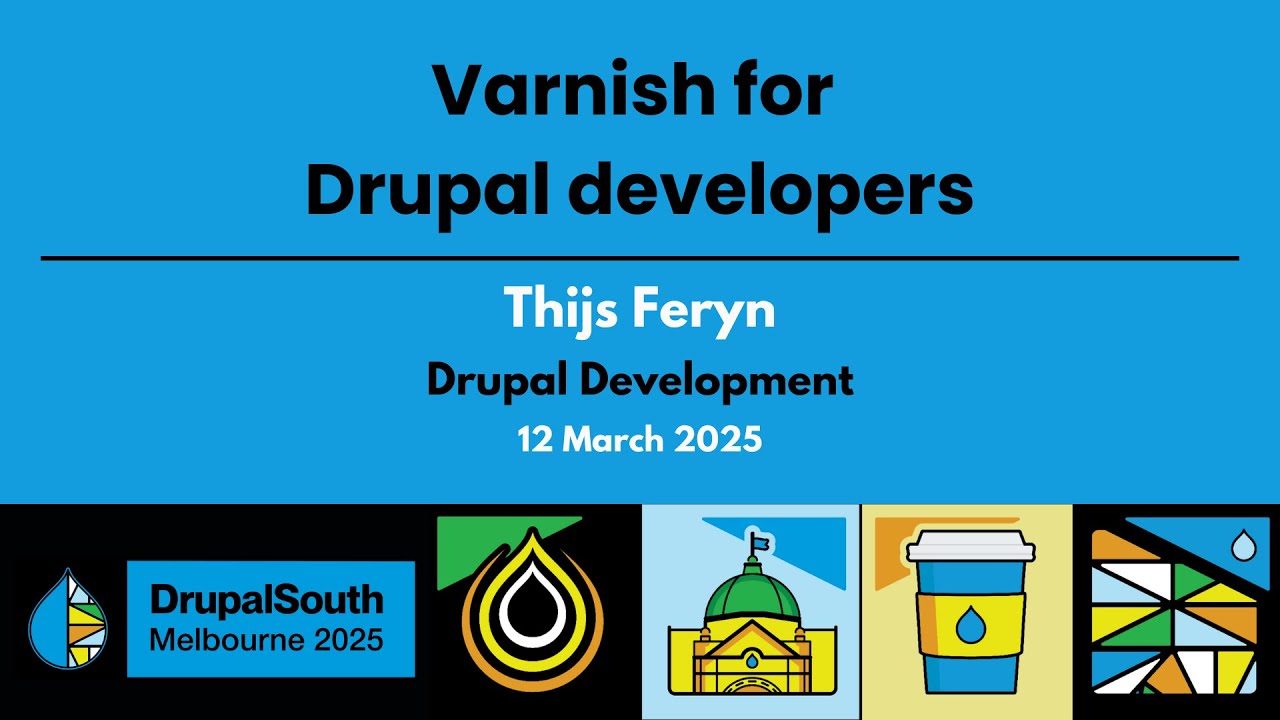 Varnish for Drupal developers / Drupal Development / Thijs Feryn