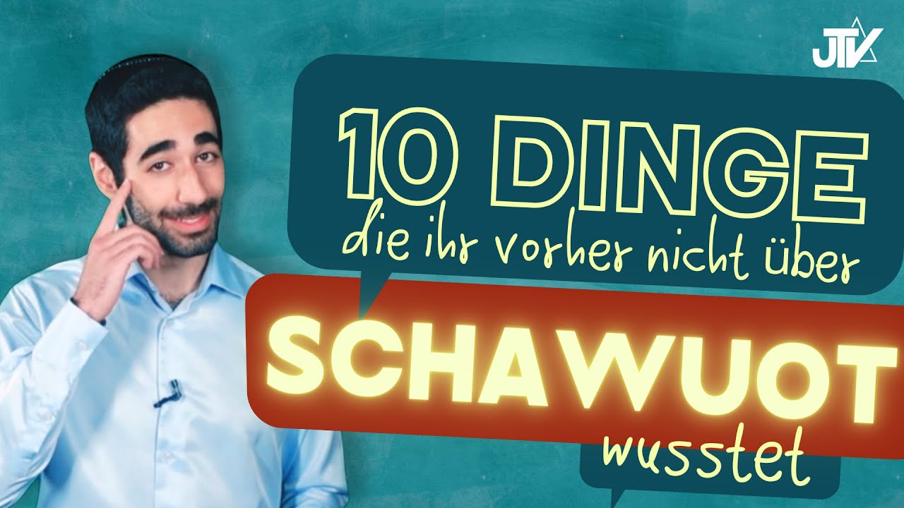 10 Dinge die ihr vorher nicht über Schawuot wusstet
