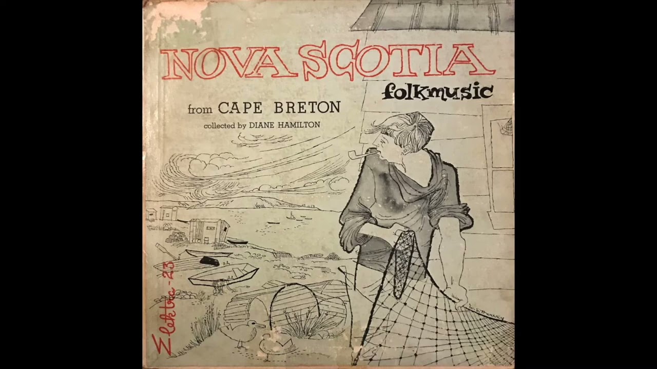 Various Artists (Collected By Diane Hamilton) - Nova Scotia Folk Music From Cape Breton (1955)