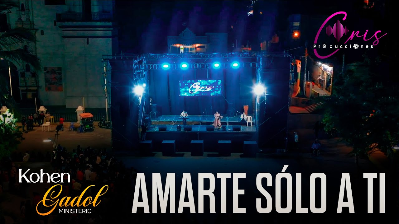 KOHEN GADOL(sumo sacerdote)AMARTE SOLO A TI//CONCIERTO