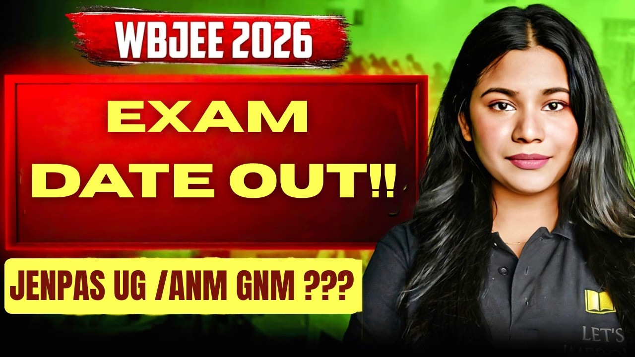 WBJEE 2026 Exam Date | WBJEE 2026 Form Fill Up | JENPAS UG 2026 | ANM GNM 2026 |LETS IMPROVE NURSING