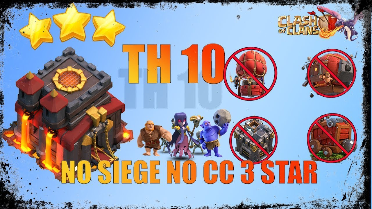 TH10 Attack Without Siege Machine And No Clan Castle Troops | TH10 Attack | No CC | Low Level Heroes