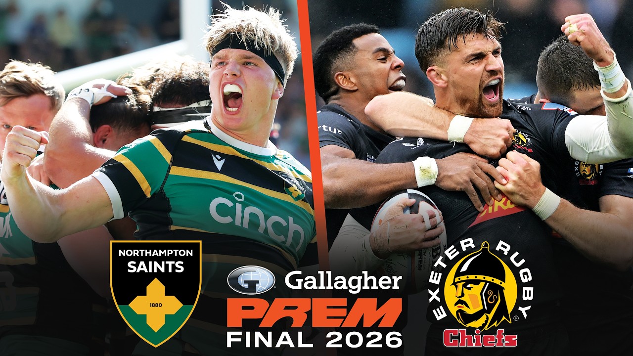 🔴 LIVE RUGBY: Gallagher PREM Final 2026 | Northampton Saints v Exeter Chiefs