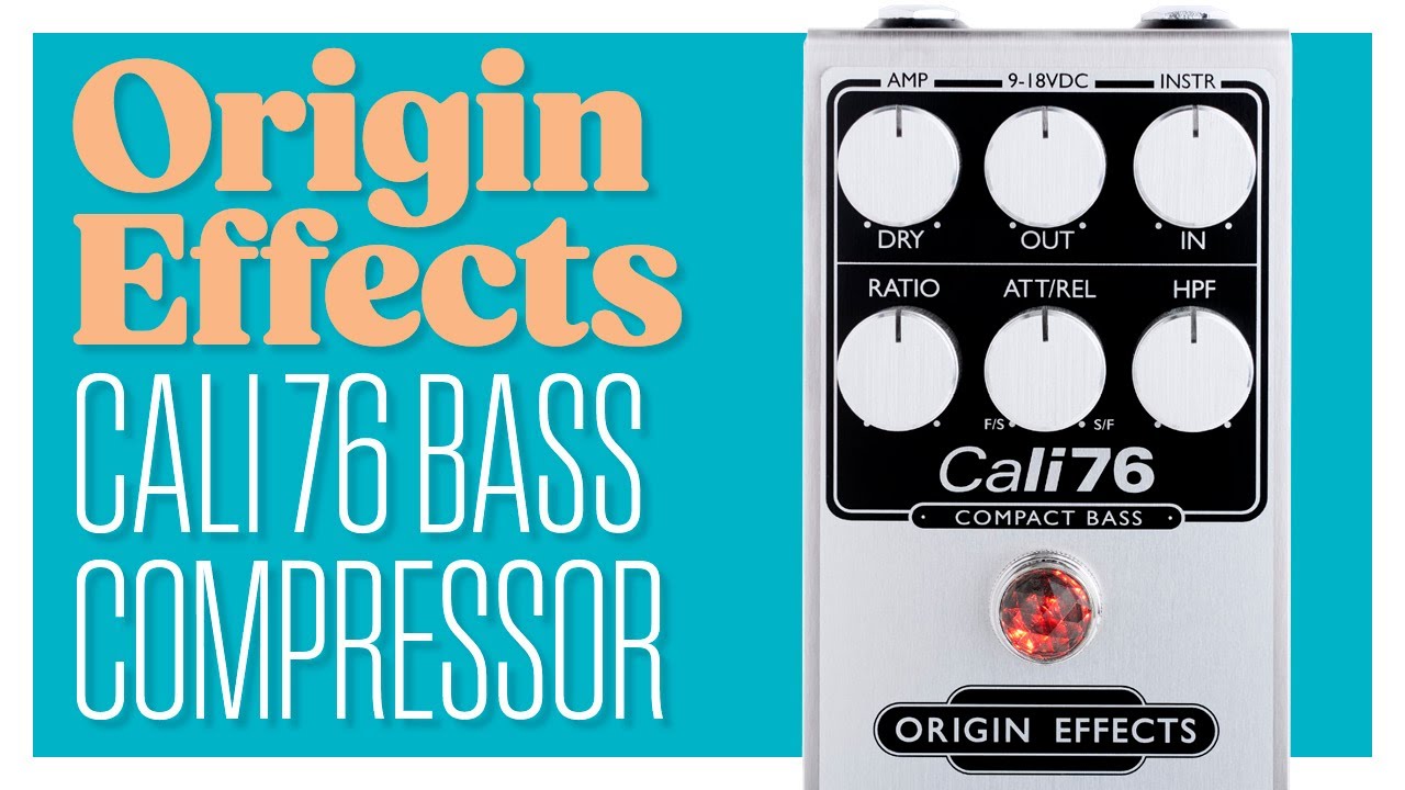 Origin Effects Cali76 Bass Compressor Review and Demo