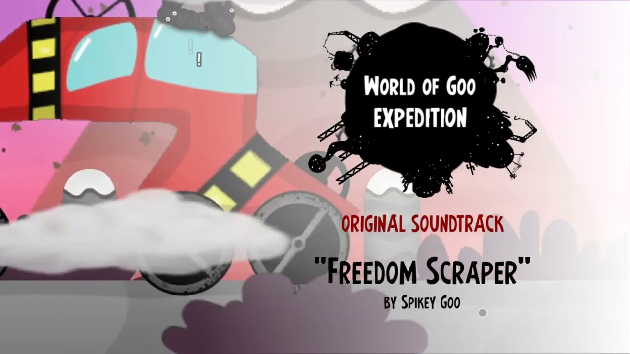 World of Goo: Expedition OST - Freedom Scraper
