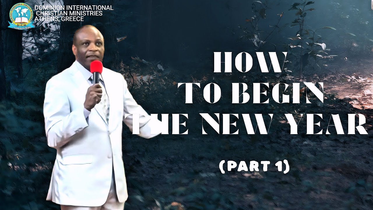 How to Begin the New Year - Part 1 | Pastor Jude I. Uzor | @DICMcathedral 