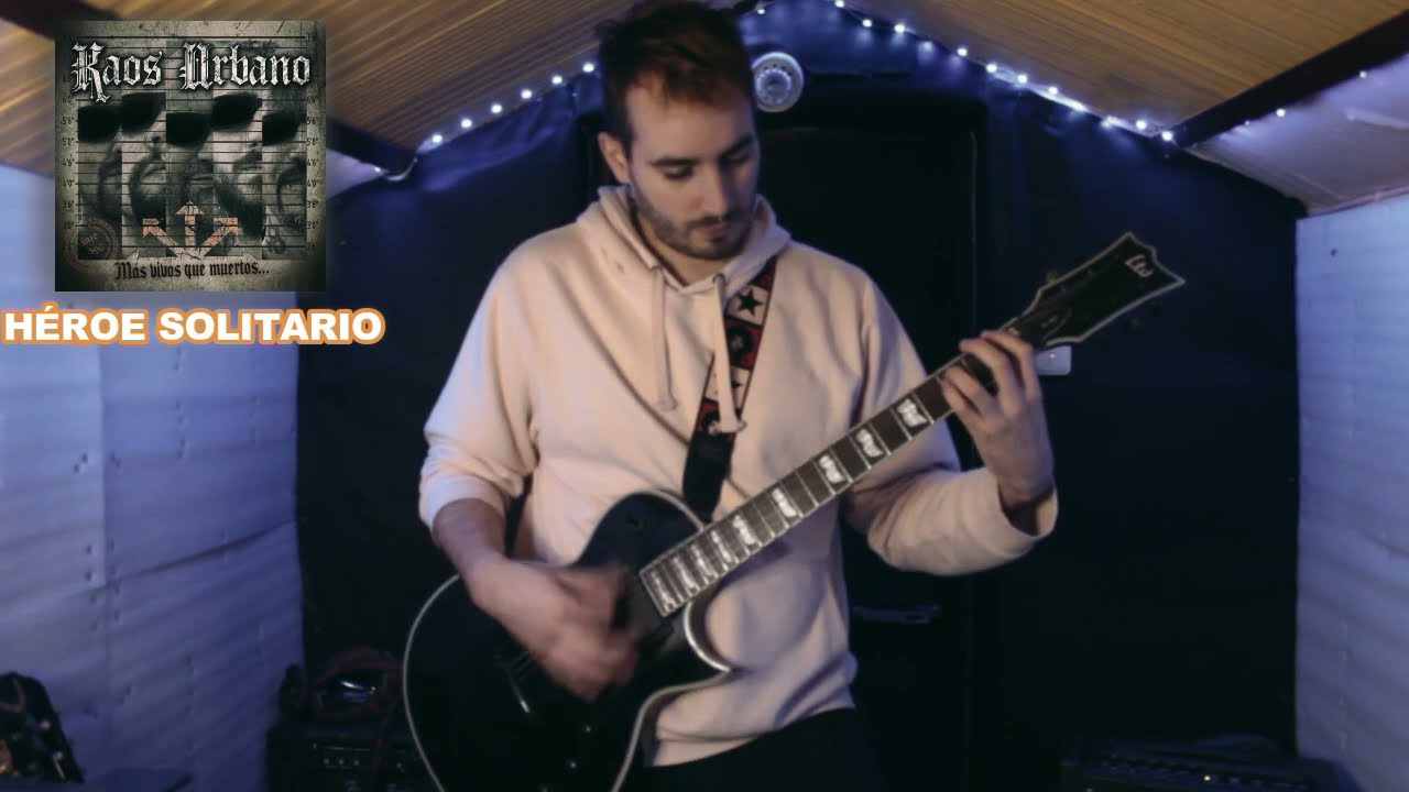 KAOS URBANO - HÉROE SOLITARIO (GUITAR COVER BY PHILMAN)