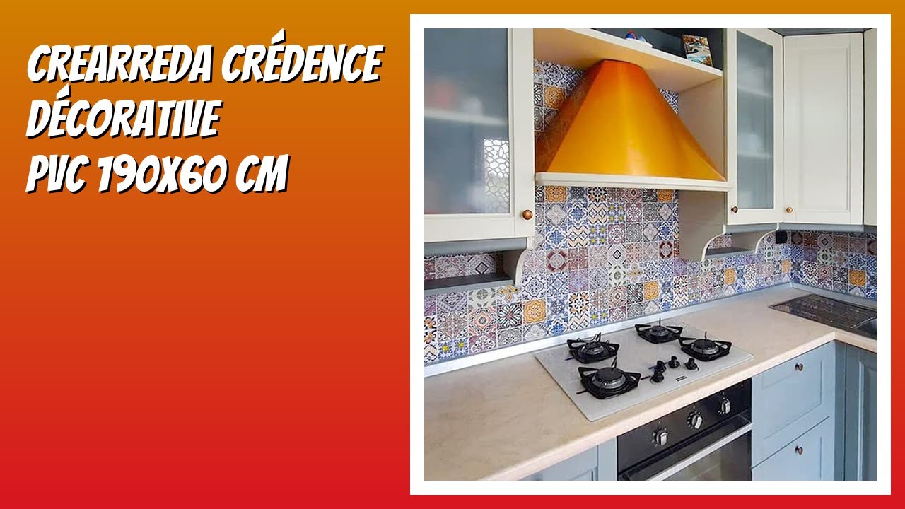AVIS (2026) : CREARREDA Crédence décorative PVC 190x60 cm. DÉTAILS