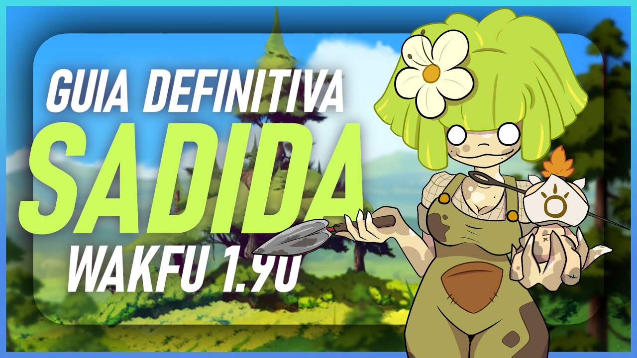 🌿​​​ Guía definitiva SADIDA Koreana!🌿​​​ - Curas, venenos y muñecas 🐲​ - WAKFU 1.90 #wakfu #guia