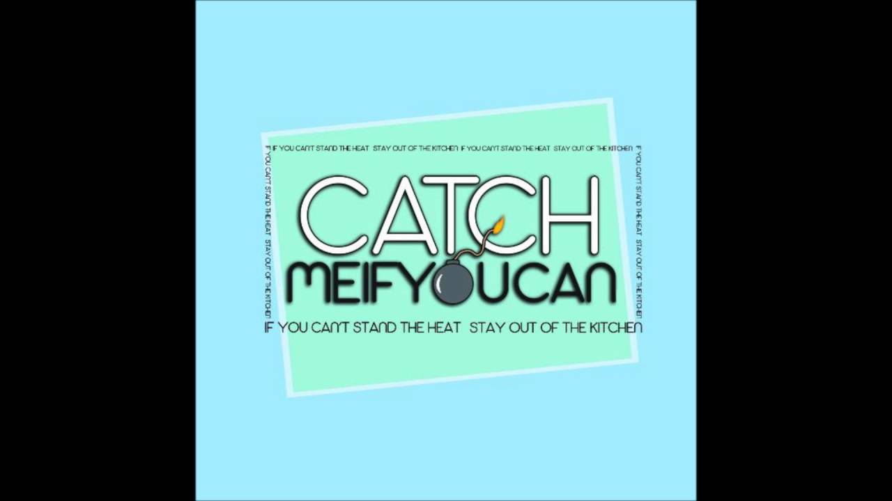 Catch Me If You Can - If You Can't Stand The Heat... (Full EP 2009)