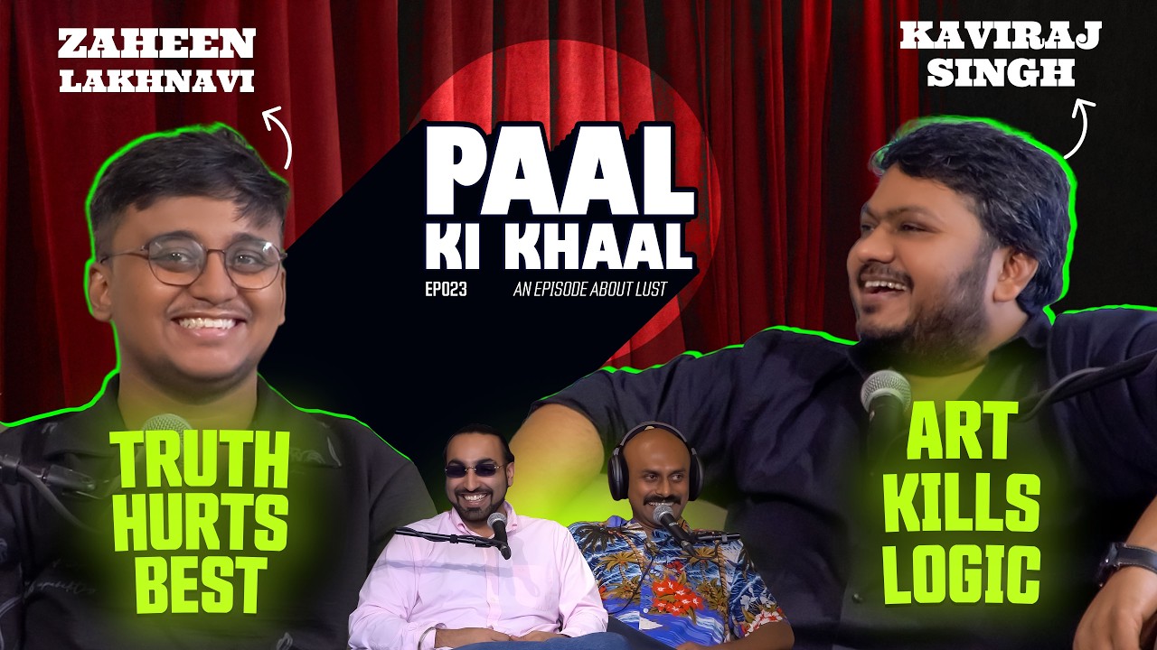 Lust, Artists & AI: Kaviraj Singh vs Nouman Nomad | Paal Ki Khaal Podcast