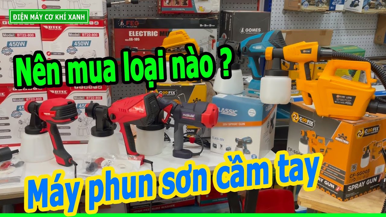 Máy Phun Sơn Cầm Tay Nên Mua Loại Nào ?