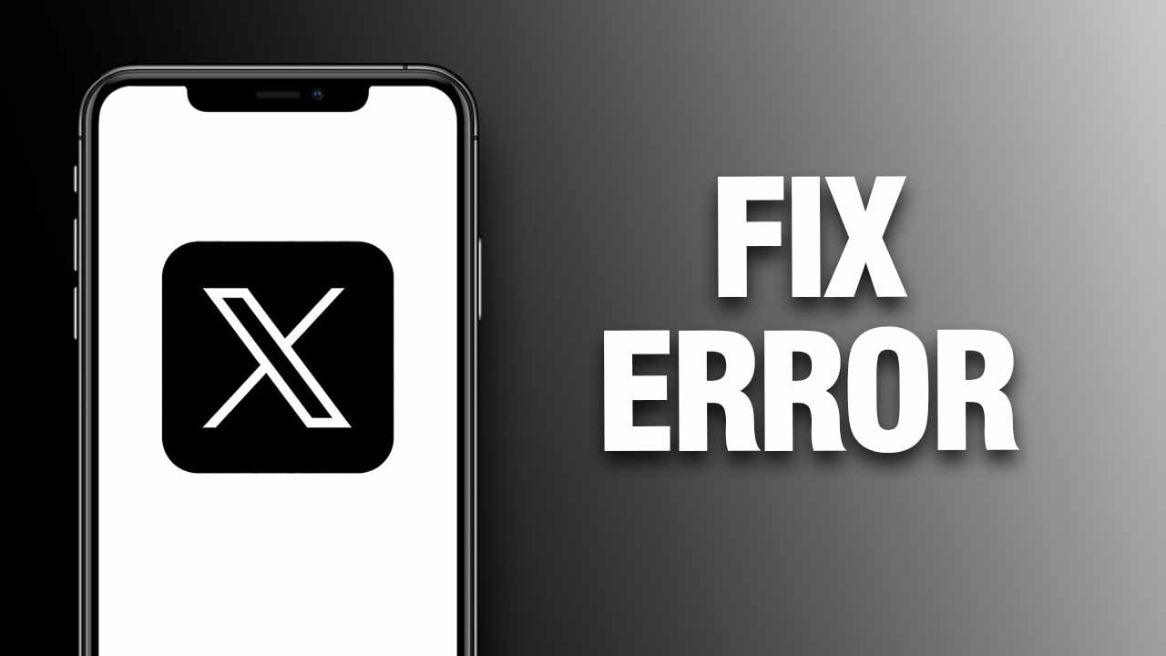How To Fix X Twitter App Error Easy Quick