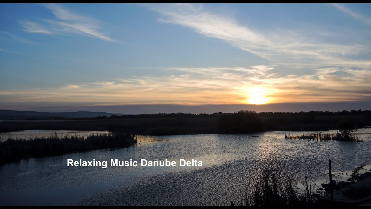 RELAXING MUSIC - images from Danube Delta; Muzica de relaxare cu imagini din Rom&acirc;nia-Delta Dunării,