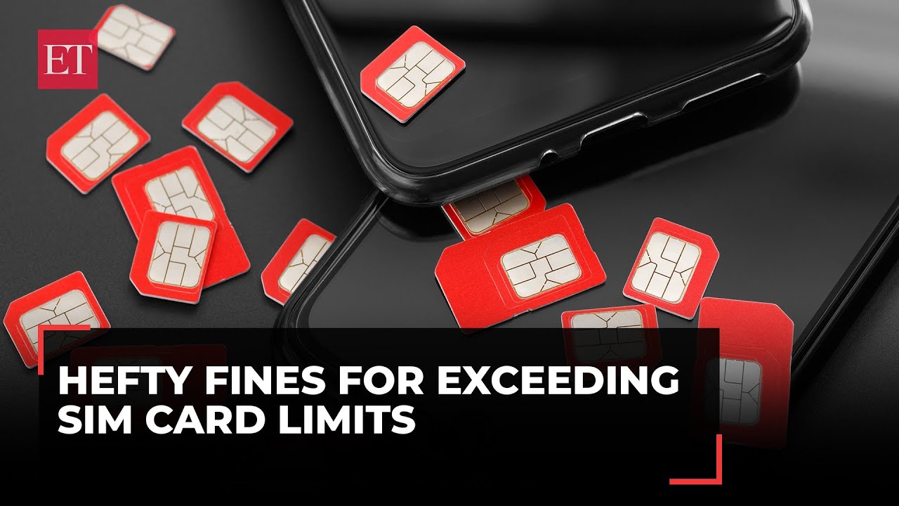 SIM card limits: How many are too many, and the penalties for violations