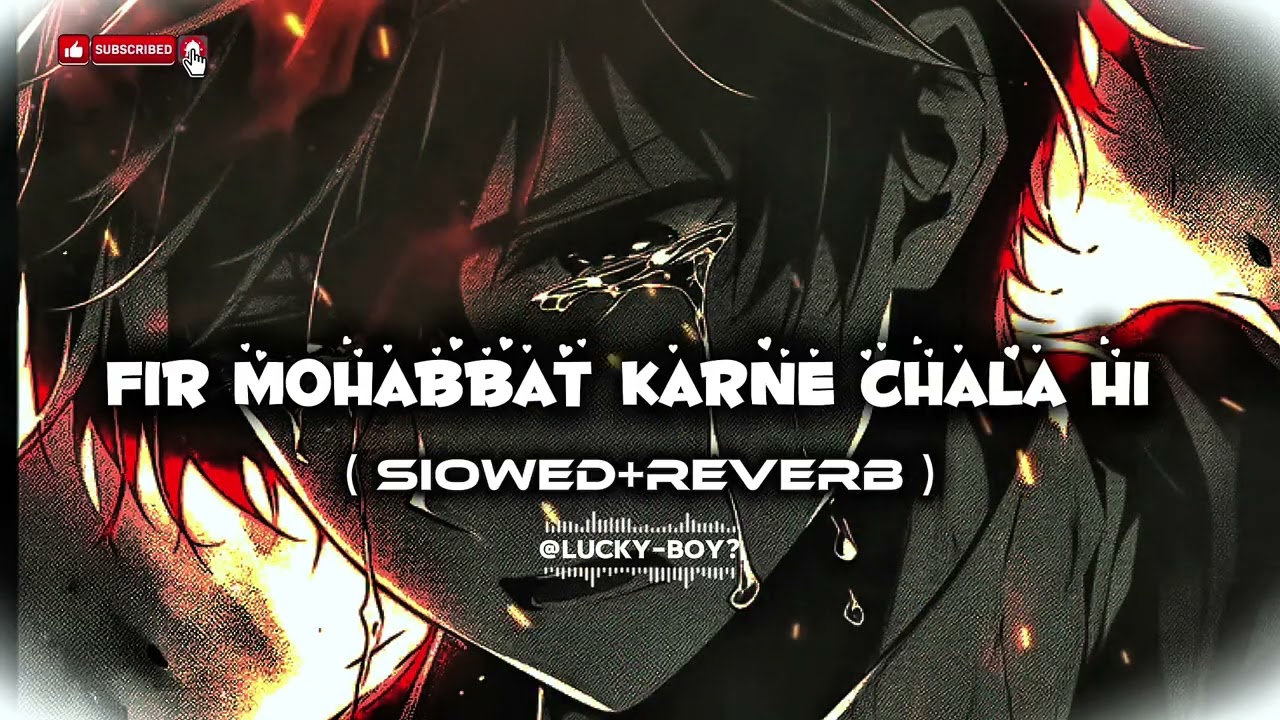 Fir Mohabbat karne chala _Slowed and Reverb_Lofi Song_Sad M/b Likes2,97,17,44Views9.2.2026 February 