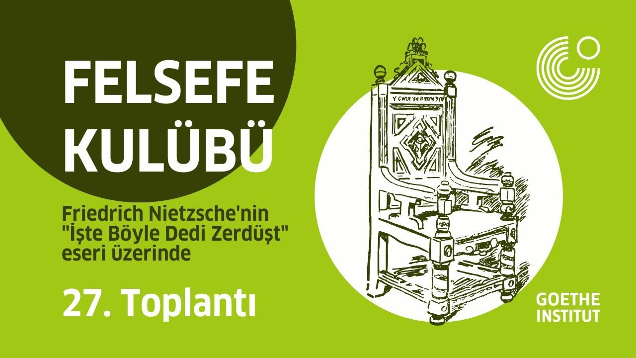 Felsefe Külübü | 28. Toplantı: Friedrich Nietzsche'nin 