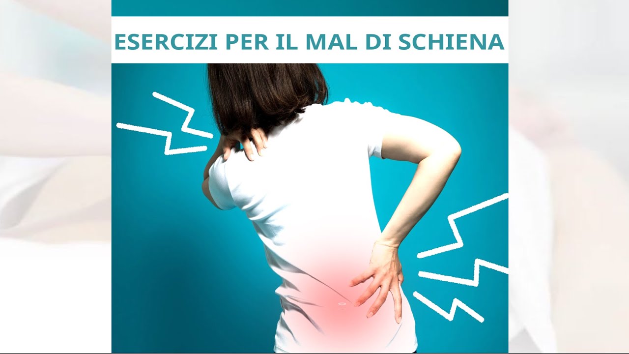 ESERCIZI PER IL MAL DI SCHIENA
