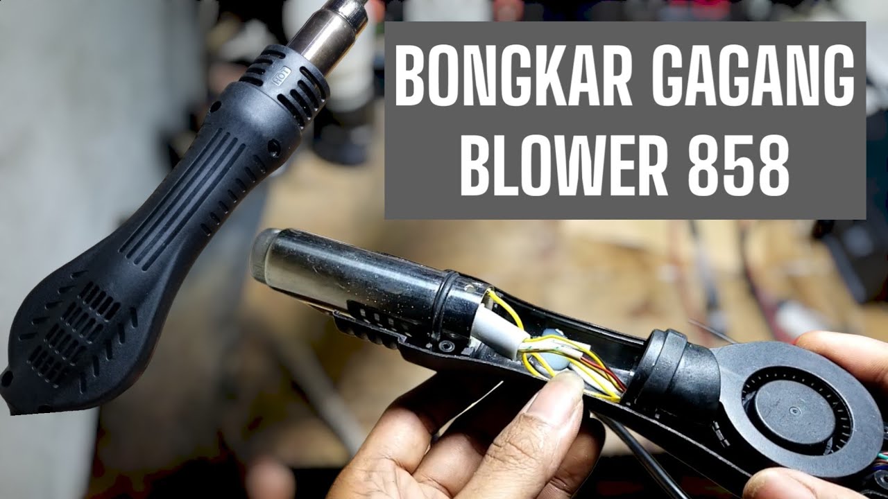 ❗BONGKAR GAGANG BLOWER 858 / SOLDER UAP