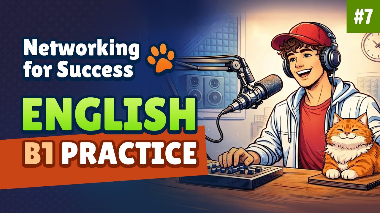 B1 English Listening Practice | Networking for Success | English Podcast