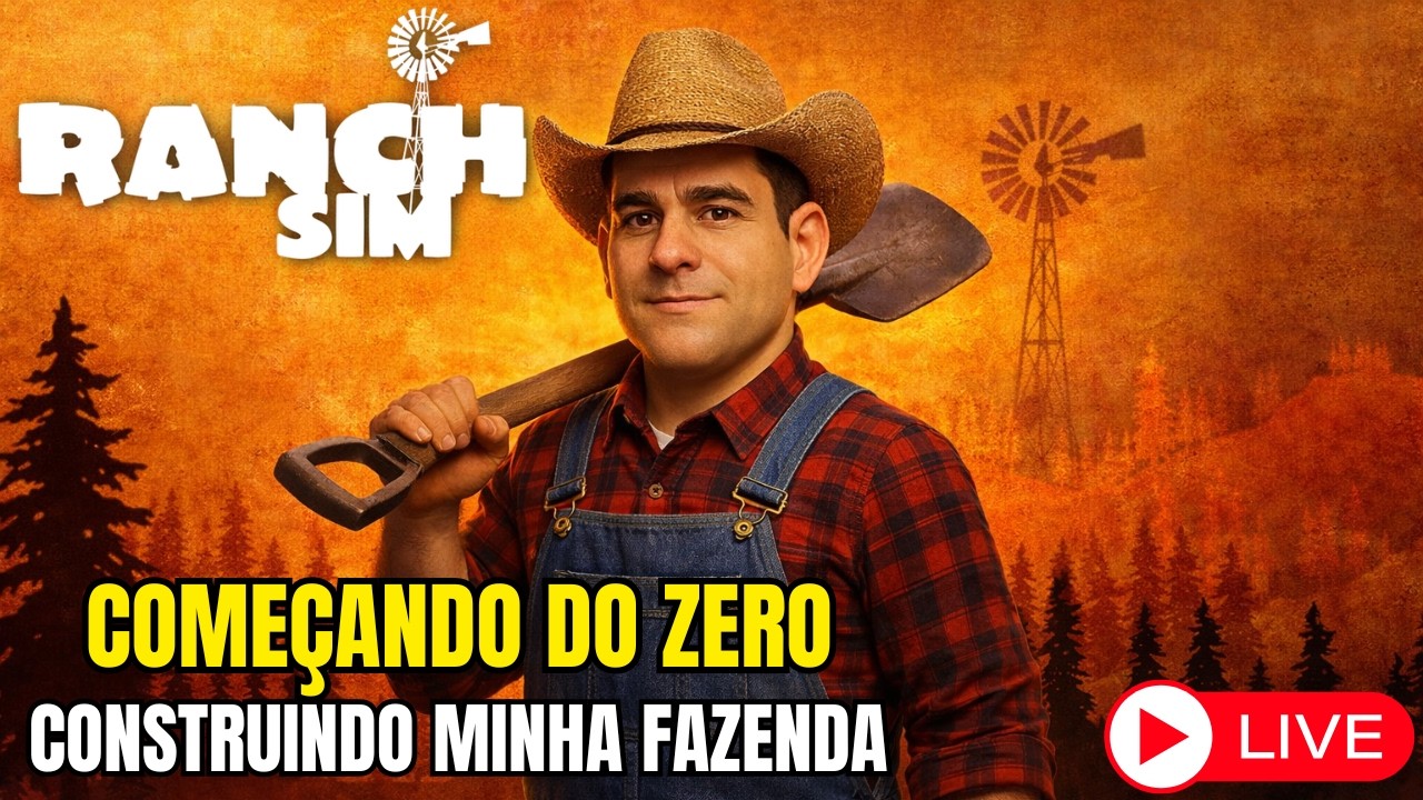 🔴AO VIVO _ COMEÇANDO DO ZERO NO RANCH SIMULATOR! CONSTRUINDO MINHA FAZENDA E SOBREVIVENDO NO CAMPO