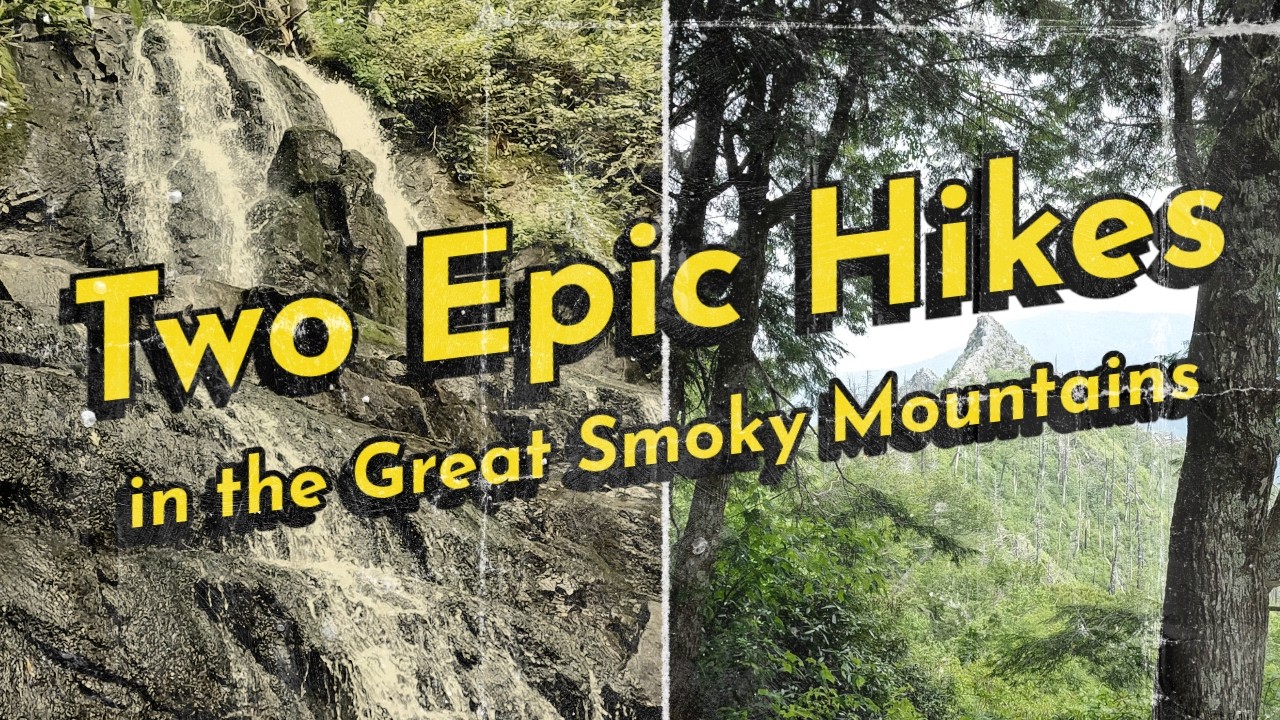 Chimney Tops and Laurel Falls - Two Stunning Hikes in the Great Smoky Mountains