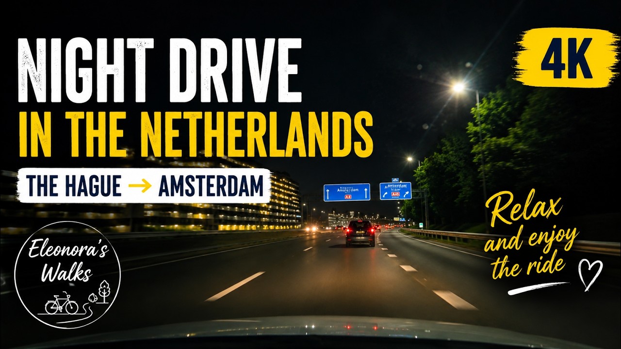 What Is a Night Drive in the Netherlands Like? 🌙 | The Hague to Amsterdam | 4K
