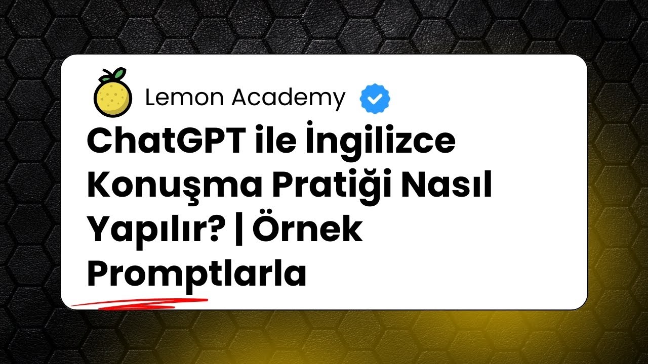 ChatGPT ile İngilizce Konuşma Pratiği Nasıl Yapılır? | Örnek Promptlarla
