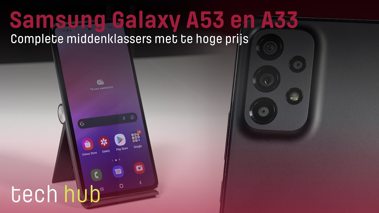 Samsung Galaxy A53 en A33 Review - Complete middenklassers met te hoge prijs