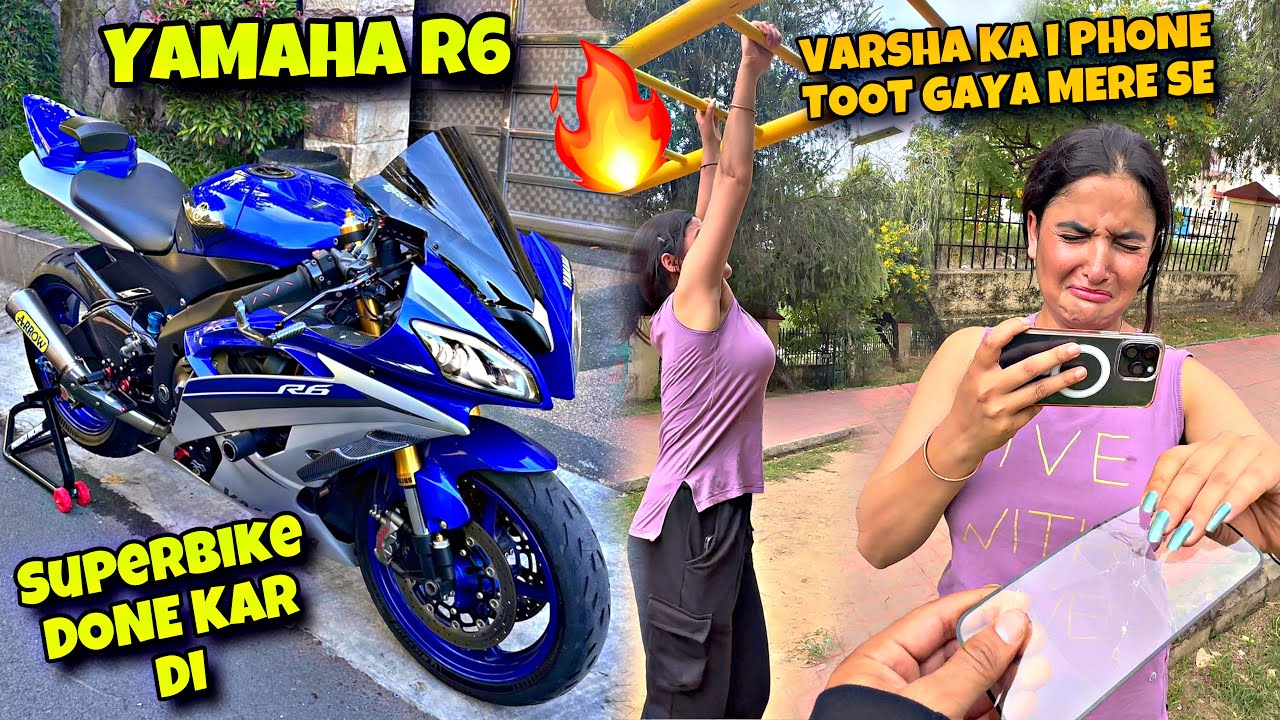 Varsha Ka I Phone 15 Pro Max Mere Se Toot Gaya 😱 New Superbike Yamaha R6 Done Kar Di 🥰 ?