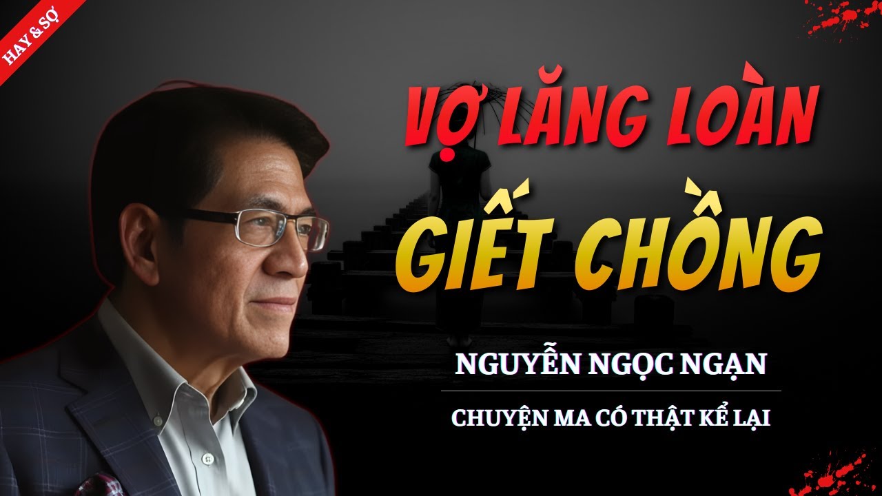CHUYỆN MA MỚI 2026 | VỢ LĂNG LOÀN GIẾT CHỒNG || TRUYỆN MA NGUYỄN NGỌC NGẠN KỂ HAY VÀ RỢN NHẤT