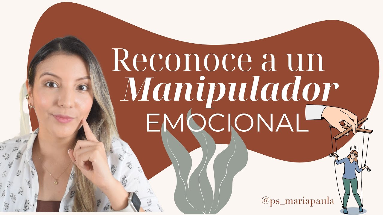 Cómo IDENTIFICAR a un MANIPULADOR - Psicóloga Maria Paula
