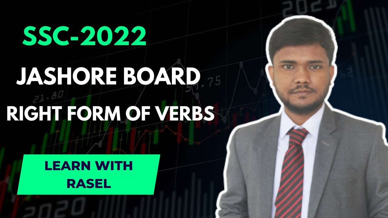 SSC 2022 Jashore Board-Right Form of Verbs