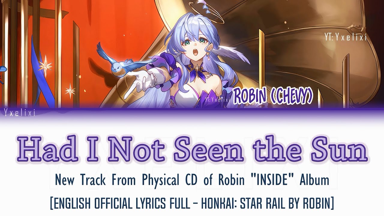 Had I Not Seen the Sun - HOYO-MiX | Robin Chevy | Official English Lyrics Full HSR - CD New Track