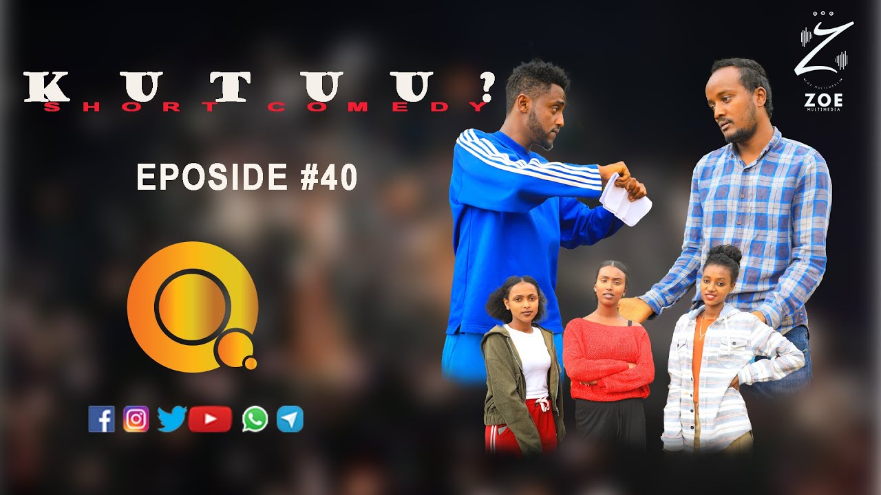 #KUTUU ?_ EPISODE_# 40#OROMO_COMEDY #QAALII_ENTERTAINMENT
