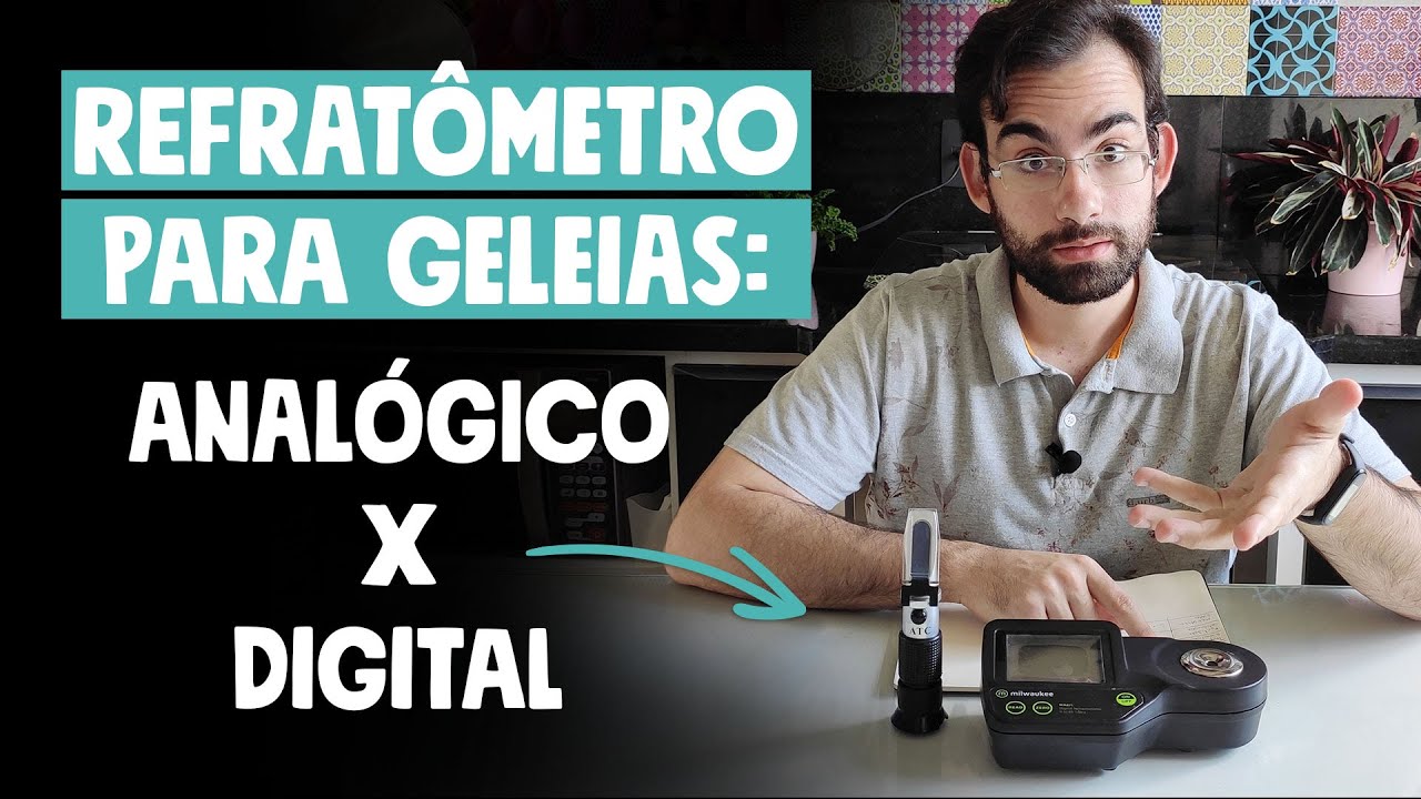 Refratômetro para Geleias: Analógico x Digital