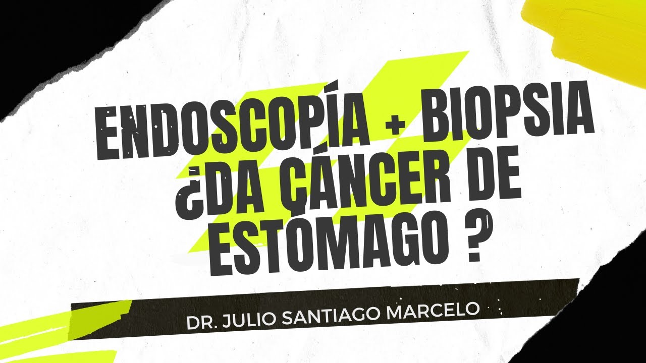 Biopsia en la endoscop&iacute;a y c&aacute;ncer de est&oacute;mago