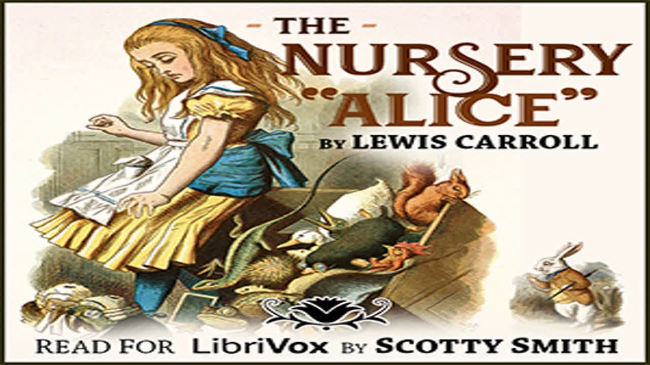 The Nursery Alice by Lewis CARROLL read by Scotty Smith | Full Audio Book