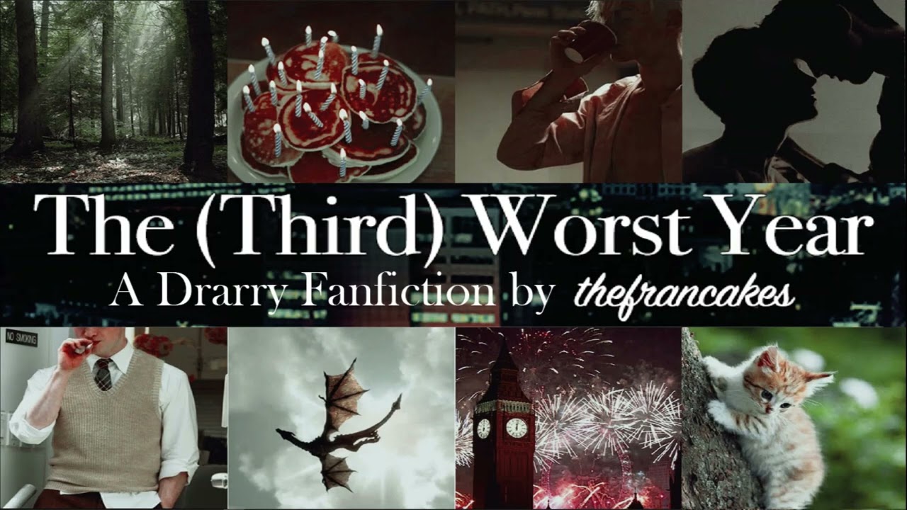 COMPLETE |The (Third) Worst Year By TheFrancakes |A Drarry (Draco Malfoy x Harry Potter) Fanfic