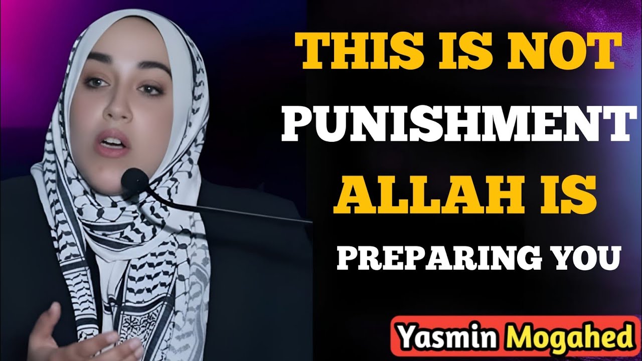 You're Not Being Punished — Allah Is Preparing You 🤍 | Yasmin Mogahed