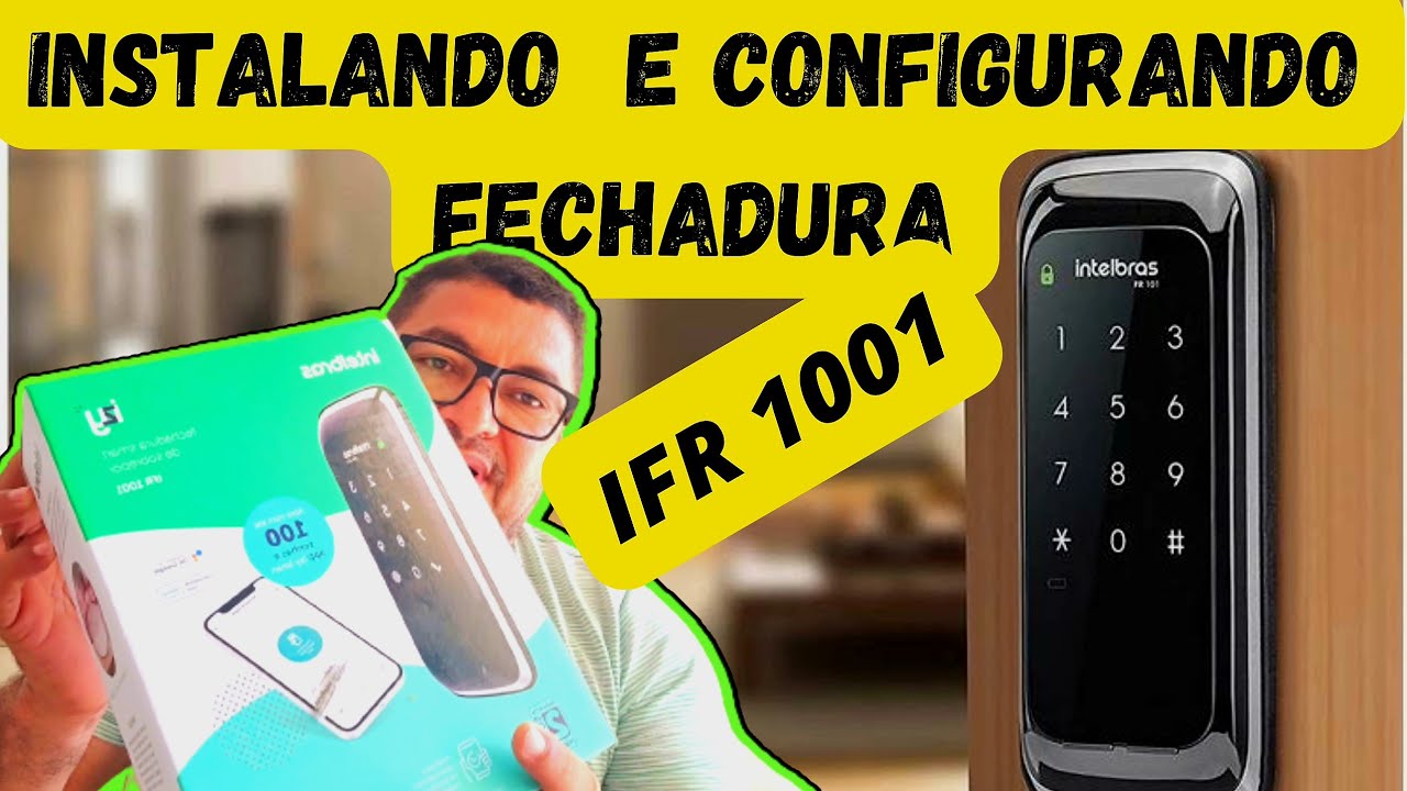 FECHADURA IFR 1001. INSTALANDO E CONFIGURANDO